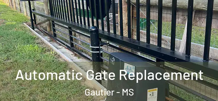 Automatic Gate Replacement Gautier - MS
