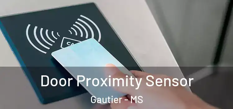  Door Proximity Sensor Gautier - MS
