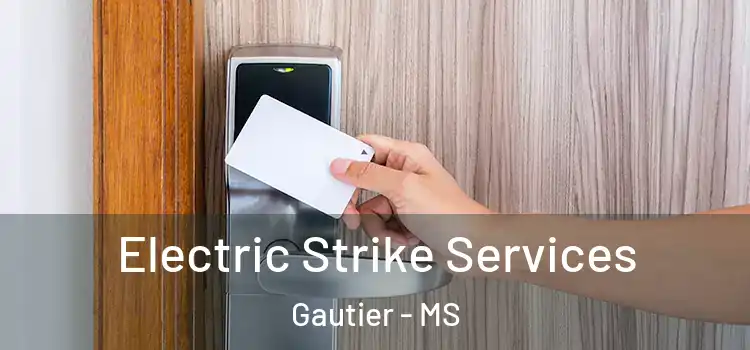  Electric Strike Services Gautier - MS