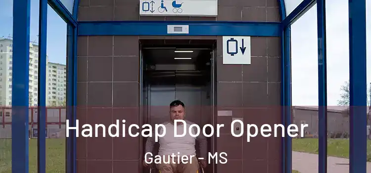 Handicap Door Opener Gautier - MS