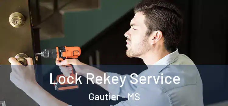  Lock Rekey Service Gautier - MS
