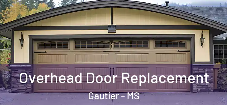  Overhead Door Replacement Gautier - MS