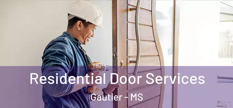  Residential Door Services Gautier - MS
