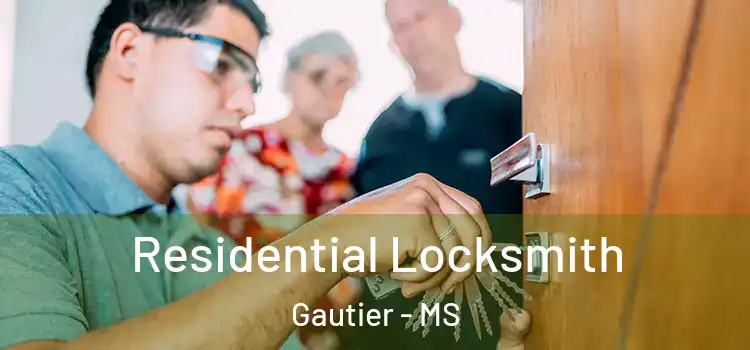  Residential Locksmith Gautier - MS