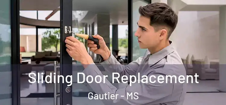  Sliding Door Replacement Gautier - MS
